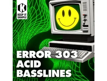 Keep It Sample Error 303 - Acid Basslines