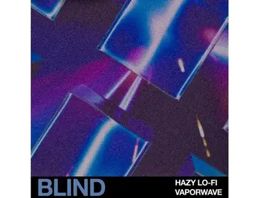 Blind Audio Hazy Lo-Fi Vaporwave