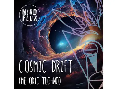 Mind Flux Cosmic Drift - Melodic Techno