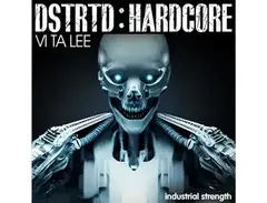 Industrial Strength DSTRTD Hardcore - Vi Ta Lee main image