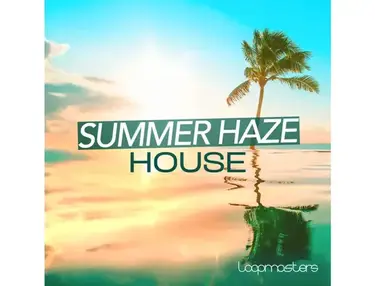Loopmasters Summer Haze House