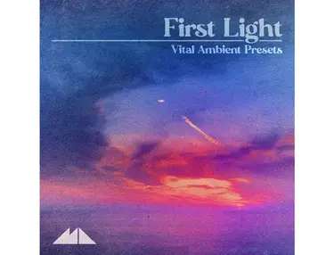 ModeAudio First Light - Vital Ambient Presets