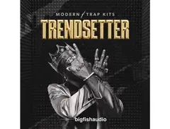 Big Fish Audio Trendsetter: Modern Trap Kits main image