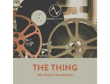 Noise Design The Thing - 80s Mystical Soundtrack