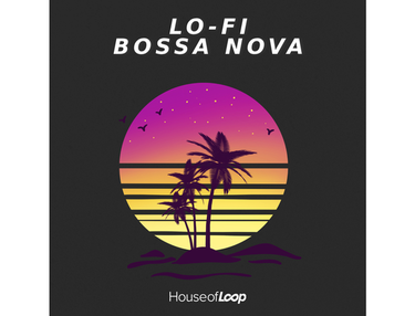 House Of Loop Lo-Fi Bossa Nova