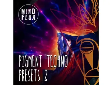 Mind Flux Pigments Techno Presets 2