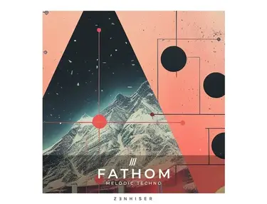 Zenhiser Fathom - Melodic Techno