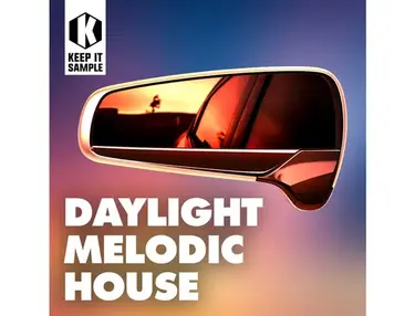 Keep It Sample Daylight - Melodic House