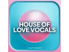Loopmasters House Of Love Vocals main image