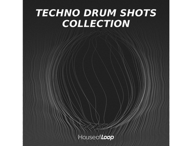 House Of Loop Techno Drum Shots Collection