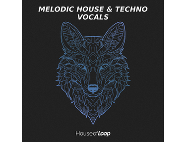 House Of Loop Melodic House & Techno Vocals