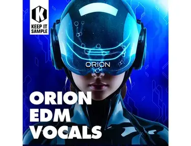 Keep It Sample Orion - EDM Vocals