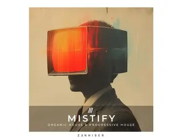 Zenhiser Mistify - Organic House & Progressive House
