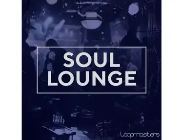 Loopmasters Soul Lounge