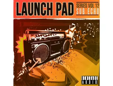 Renegade Audio Launch Pad Series Vol. 12 - Sub Echo