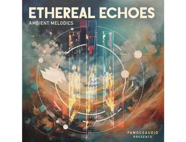 Famous Audio Ethereal Echoes