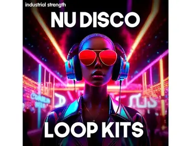 Industrial Strength Nu Disco Loop Kits