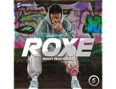 Samplestate Roxe - Heavy Tech House