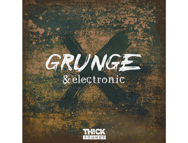 THICK Sounds Grunge & Electronic