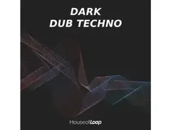 House Of Loop Dark Dub Techno main image