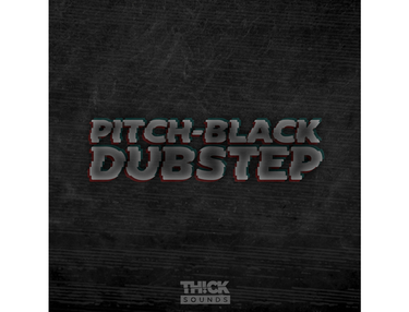 THICK Sounds Pitch-Black Dubstep