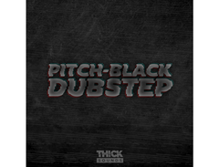 THICK Sounds Pitch-Black Dubstep main image