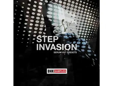 Industrial Strength BHK Samples - Step Invasion - Serum VST Presets