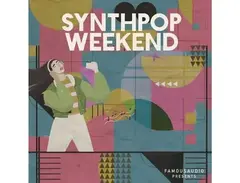 Famous Audio Synthpop Weekend main image