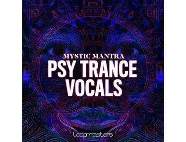 Loopmasters Mystic Mantra - Psy Trance Vocals