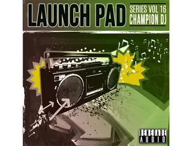 Renegade Audio Launch Pad Series Vol. 16 - Champion DJ