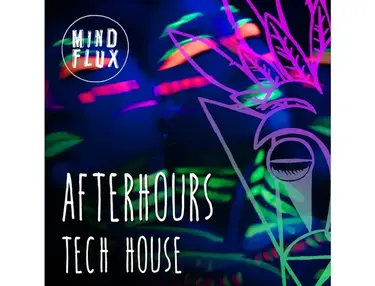 Mind Flux Afterhours Tech House