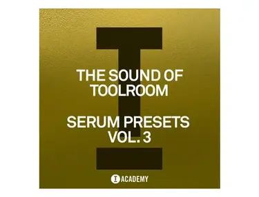 Toolroom The Sound Of Toolroom Vol. 3 - Serum Presets