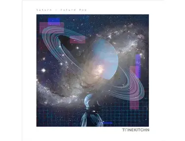 TONE KITCHN Saturn - Future Pop