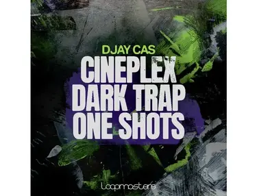 Loopmasters Djay Cas - Cineplex - Dark Trap One Shots
