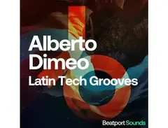 Beatport Sounds Alberto Dimeo - Latin Tech Grooves main image