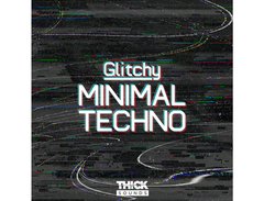 THICK Sounds Glitchy Minimal Techno main image
