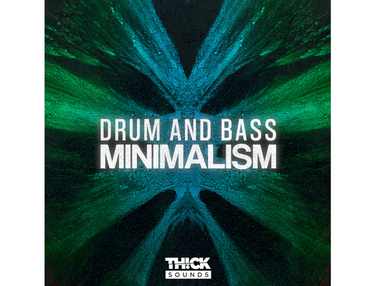 THICK Sounds Drum & Bass Minimalism