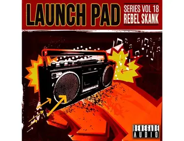 Renegade Audio Launch Pad Series Vol. 18 - Rebel Skank