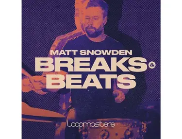 Loopmasters Matt Snowden - Breaks & Beats