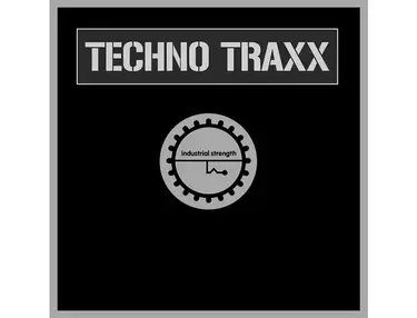 Industrial Strength Techno Traxx