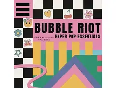 Freaky Loops Bubble Riot - Hyper Pop Essentials main image