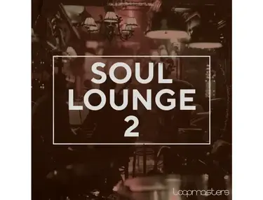 Loopmasters Soul Lounge 2