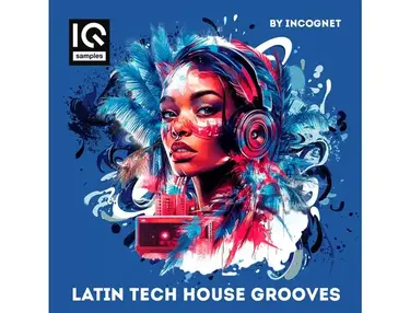 IQ Samples Latin Tech House Grooves by Incognet