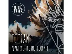 Mind Flux Titian - Peaktime Techno Toolkit main image
