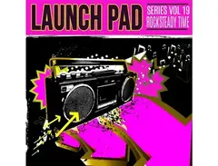 Renegade Audio Launch Pad Series Vol 19 - Rocksteady Time main image