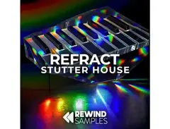 Rewind Samples Refract: Stutter House main image