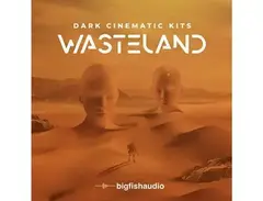 Big Fish Audio Wasteland â Dark Cinematic Kits main image