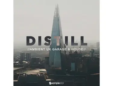 Samplestar Distill - Ambient UK Garage & House