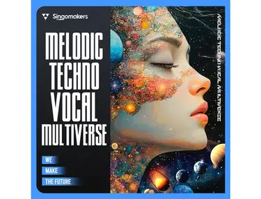 Singomakers Melodic Techno Vocal Multiverse