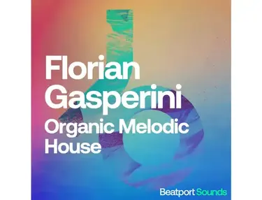 Beatport Sounds Florian Gasperini - Organic Melodic House